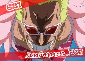 Смотреть One Piece 621 / Ван Пис 621 на сайте Animes.BY