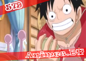 Смотреть Ван Пис 579 / One Piece 579 на сайте Animes.BY