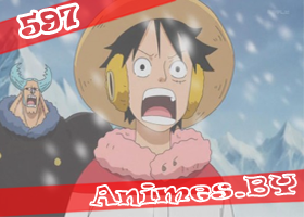 Смотреть One Piece 597 / Ван Пис 597 на сайте Animes.BY